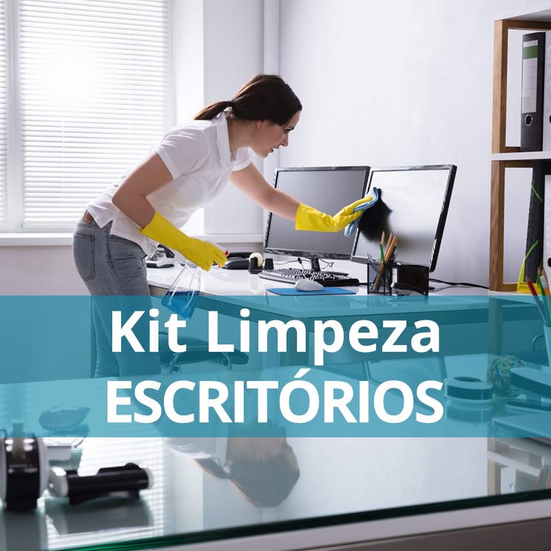 Kit Limpeza para Escritórios